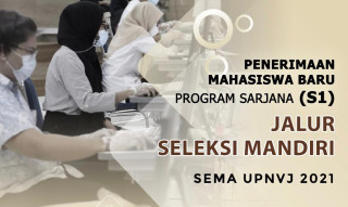 Penerimaan Mahasiswa Baru Program Sarjana Jalur SEMA UPN Veteran Jakarta Tahun 2021