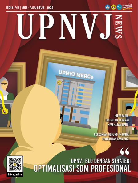Majalah UPNVJ News Edisi Mei 2022 - UPNVJ BLU dengan Strategi Optimalisasi SDM Profesional